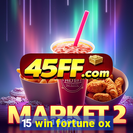 15 win fortune ox